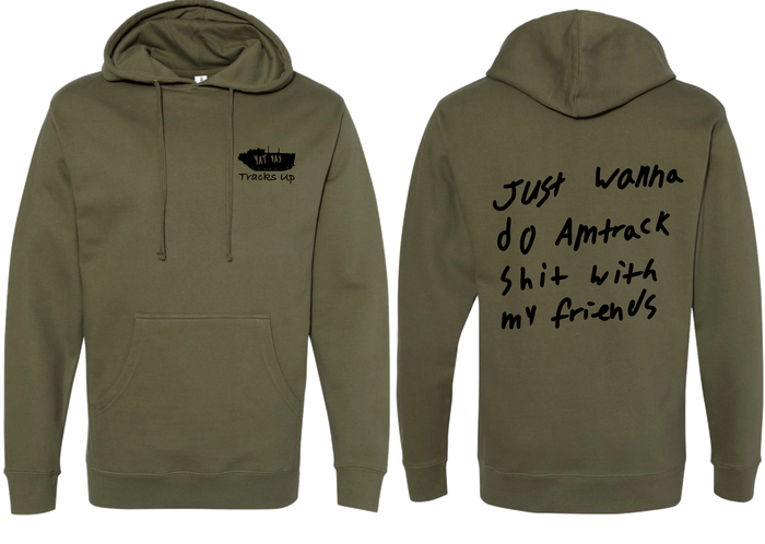 Just Wanna Amtrack Hoodie