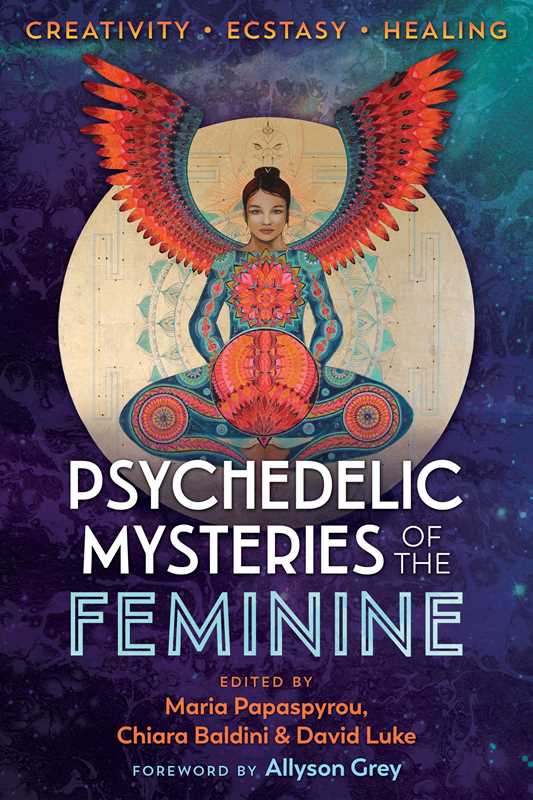 Psychedelic Mysteries of the Feminine by: Paperback; 368 pages / English